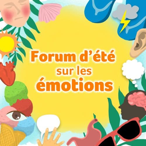 Forum d’été sur les émotions